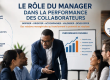 Le rôle du manager dans la performance des collaborateurs